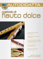 AUTODIDATTA: METODO DI FLAUTO DOLCE +CD