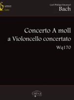 CARL PHILIPP EMANUEL BACH: CONCERTO A MOLL A VIOLONCELLO CONCERTATO WQ170 +CD