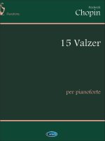 FRYDERYK CHOPIN: 15 VALZER, PER PIANOFORTE PIANO