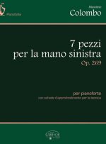 MASSIMO COLOMBO: 7 PEZZI PER LA MANO SINISTRA, OP.269 PIANO+CD