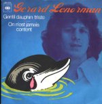 GERARD LENORMAN: GENTIL DAUPHIN TRISTE