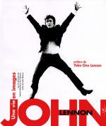 John LENNON - Une vie en images