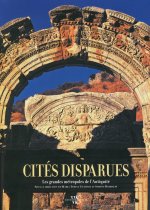 Cités disparues - Les grandes métropoles de l'antiquité