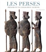 Les perses - Trésors d'une civilisation ancienne