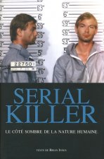 Serial killer - Le côté sombre de la nature humaine