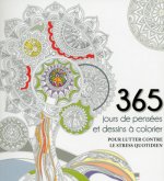 365 jours de pensées et dessins à colorier - pour lutter contre le stress quotidien