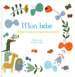 Mon bébé - Mes trois premières années - Petit garçon