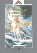 Psychologie ésotérique - Les sept rayons