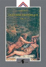 Anatomie ésotérique - Vol. II