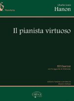 CHARLES-LOUIS HANON: IL PIANISTA VIRTUOSO. 60 ESERCIZI CON LE AGGIUNTE DI A. SCHOTTE PIANO
