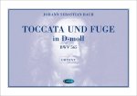JOHANN SEBASTIAN BACH: TOCCATA UND FUGUE IN D-MOLL, BWV 565, FOR ORGAN
