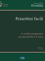 FRANCESCO PAOLO FRONTINI: PEZZETTINI FACILI, IN ORDINE PROGRESSIVO PER PIANOFORTE A 4 MANI - FASCICO