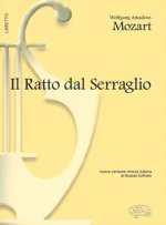 WOLFGANG AMADEUS MOZART: IL RATTO DAL SERRAGLIO (LIBRETTO) LIVRE SUR LA MUSIQUE
