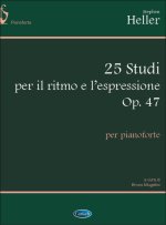 STEPHEN HELLER: 25 STUDI PER IL RITMO E L ESPRESSIONE OP.47, PER PIANOFORTE PIANO