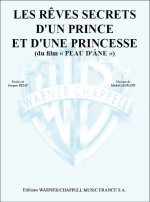 MICHEL LEGRAND: LES REVES SECRETS D UN PRINCE ET D UNE PRINCESSE (DU FILM PEAU D ANE)