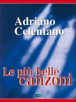 ADRIANO CELENTANO: LE PIU BELLE CANZONI