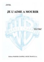 JE L'AIME A MOURIR