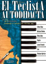 EL TECLISTA AUTODIDACTA, EN 21 LECCIONES LIVRE SUR LA MUSIQUE