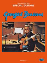 GEORGES BRASSENS: 40 CHANSONS - SPECIAL GUITARE (VOL.1)