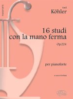 16 STUDI CON LA MANO FERMA OP.224, PER PIANOFORTE PIANO