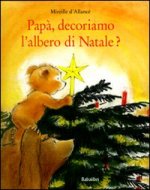 papa decoriamo l'alberto di natale