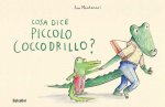 cosa dice piccolo coccodrillo?
