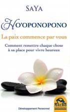 HO OPONOPONO LA PAIX COMMENCE PAR VOUS