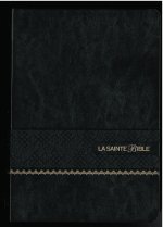 LA SAINTE BIBLE - BIBLE SEGOND 1910 GROS CARACTERES SIMILICUIR