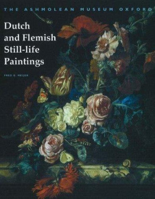 Dutch and Flemish Still-life Paintings /anglais