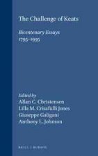 THE CHALLENGE OF KEATS. BICENTENARY ESSAYS (1795-1995)