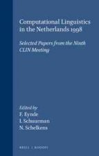 COMPUTATIONAL LINGUISTICS IN THE NETHERLANDS 1998. SELECTED PAPERS FROM THE NINTH CLIN MEETING