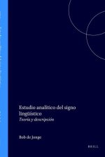 ESTUDIO ANALITICO DEL SIGNO LINGUISTICO. TEORIA Y DESCRIPCION