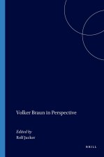 VOLKER BRAUN IN PERSPECTIVE.