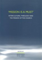 'MISSION IS A MUST'. INTERCULTURAL THEOLOGY AND THE MISSION OF THE CHURCH