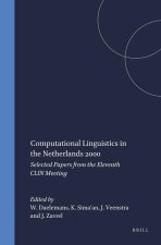 COMPUTATIONAL LINGUISTICS IN THE NETHERLANDS 2000