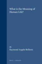 WHAT IS THE MEANING OF HUMAN LIFE?