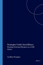 STRATEGIES UNDER SURVEILLANCE. READING IRMTRAUD MORGNER AS A GDR WRITER.