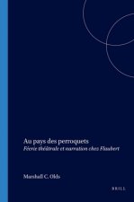 AU PAYS DES PERROQUETS : FEERIE THEATRALE ET NARRATION CHEZ FLAUBERT