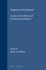 ASPECTS IN CONTEXTS. STUDIES IN THE HISTORY OF PSYCHOLOGY OF RELIGION