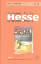 HERMANN HESSE TODAY / HERMANN HESSE HEUTE