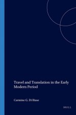TRAVEL AND TRANSLATION IN THE EARLY MODERN PERIOD.