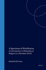 A SPECTRUM OF WORLDVIEWS. AN INTRODUCTION TO PHILOSOPHY OF RELIGION IN A PLURALISTIC WORLD. TRANSLAT