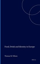 FOOD, DRINK AND IDENTITY IN EUROPE