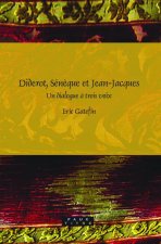 DIDEROT, SENEQUE ET JEAN-JACQUES. UN DIALOGUE A TROIS VOIX