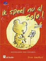 IK SPEEL NU AL SOLO! FLUTE A BEC +CD