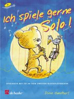 ICH SPIELE GERNE SOLO! FLUTE A BEC +CD