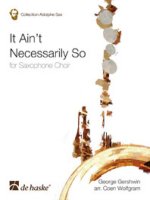 IT AIN'T NECESSARILY SO SAXOPHONES -PARTITION+PARTIES SEPAREES
