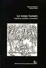 LE CORPS HUMAIN SUPPLICIE, POSSEDE, CANNIBALISE