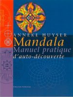 Mandala. manuel pratique d'auto-découverte