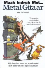 MAAK INDRUK MET... METAL GITAAR (DUTCH EDITION) GUITARE